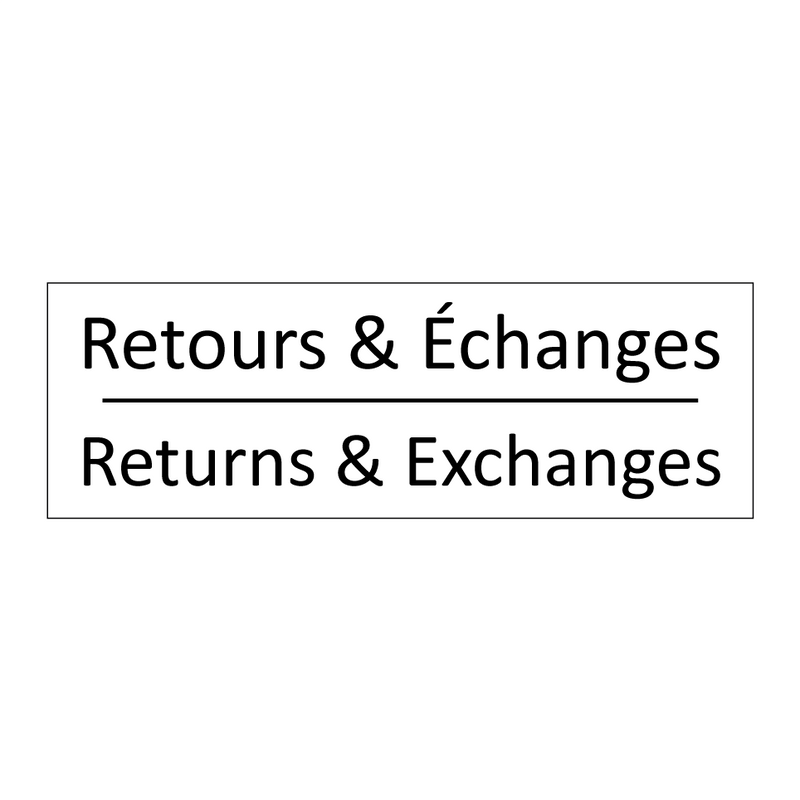 Retours & Échanges - Returns & Exchanges