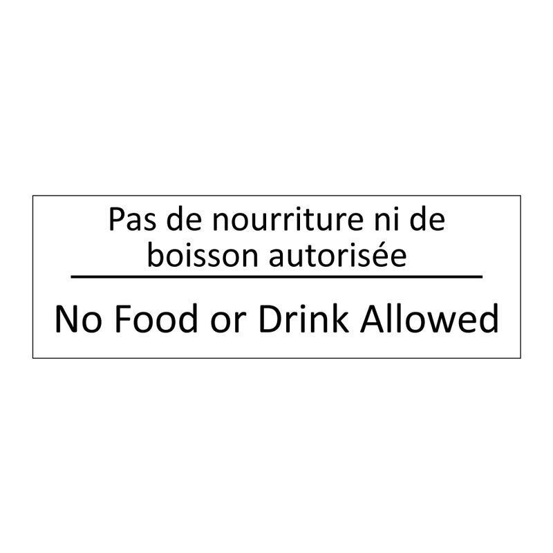 Pas de nourriture ni de boisson  /.../ - No Food or Drink Allowed