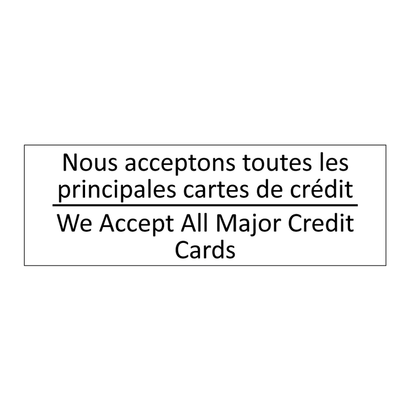 Nous acceptons toutes les principales  /.../ - We Accept All Major Credit Cards /.../