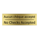 Aucun chèque accepté - No Checks Accepted