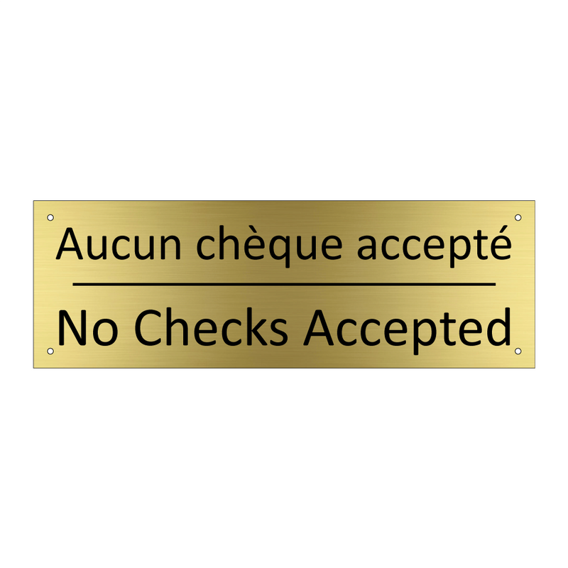 Aucun chèque accepté - No Checks Accepted