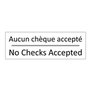 Aucun chèque accepté - No Checks Accepted