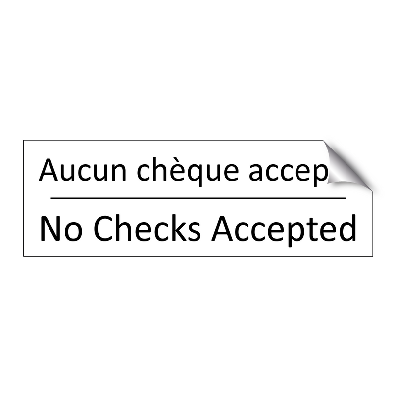 Aucun chèque accepté - No Checks Accepted