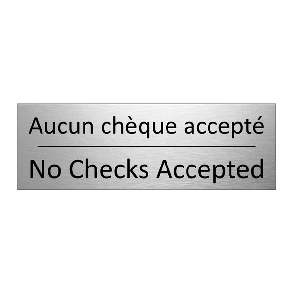 Aucun chèque accepté - No Checks Accepted