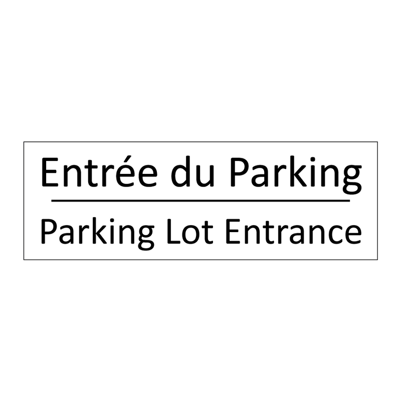 Entrée du Parking - Parking Lot Entrance