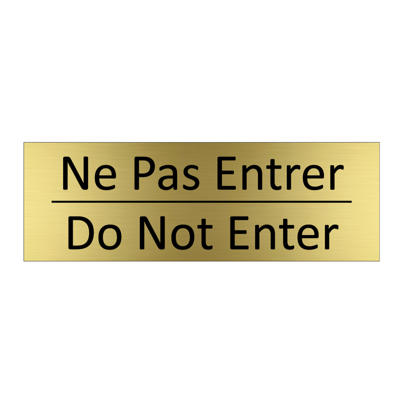 Ne Pas Entrer - Do Not Enter