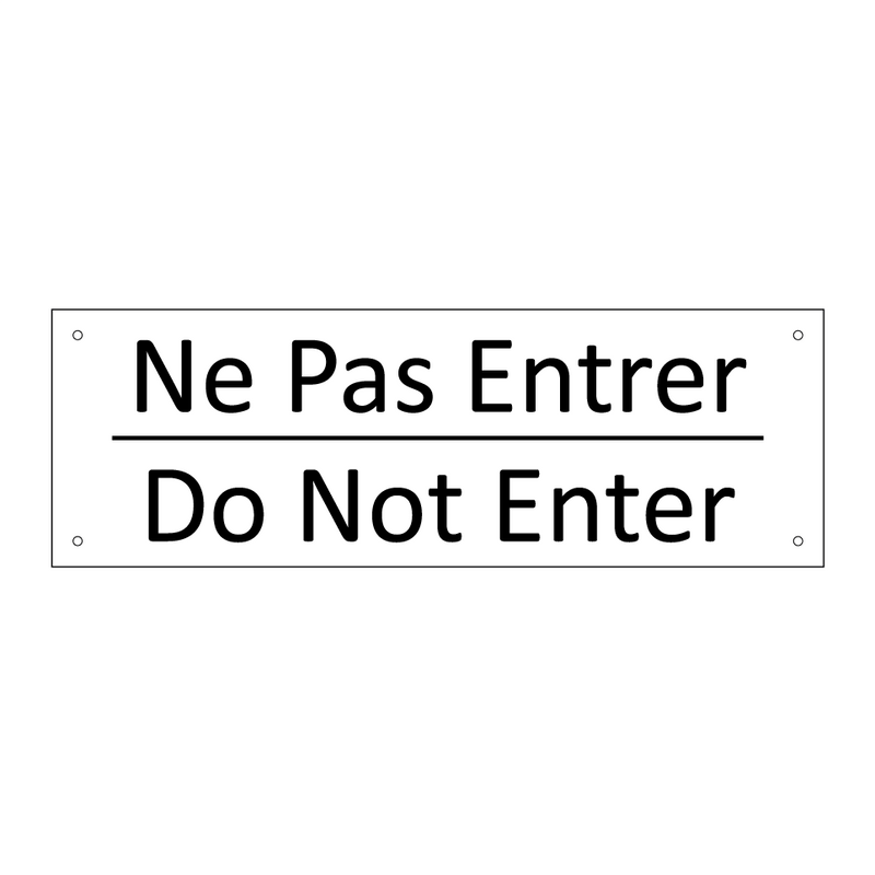 Ne Pas Entrer - Do Not Enter