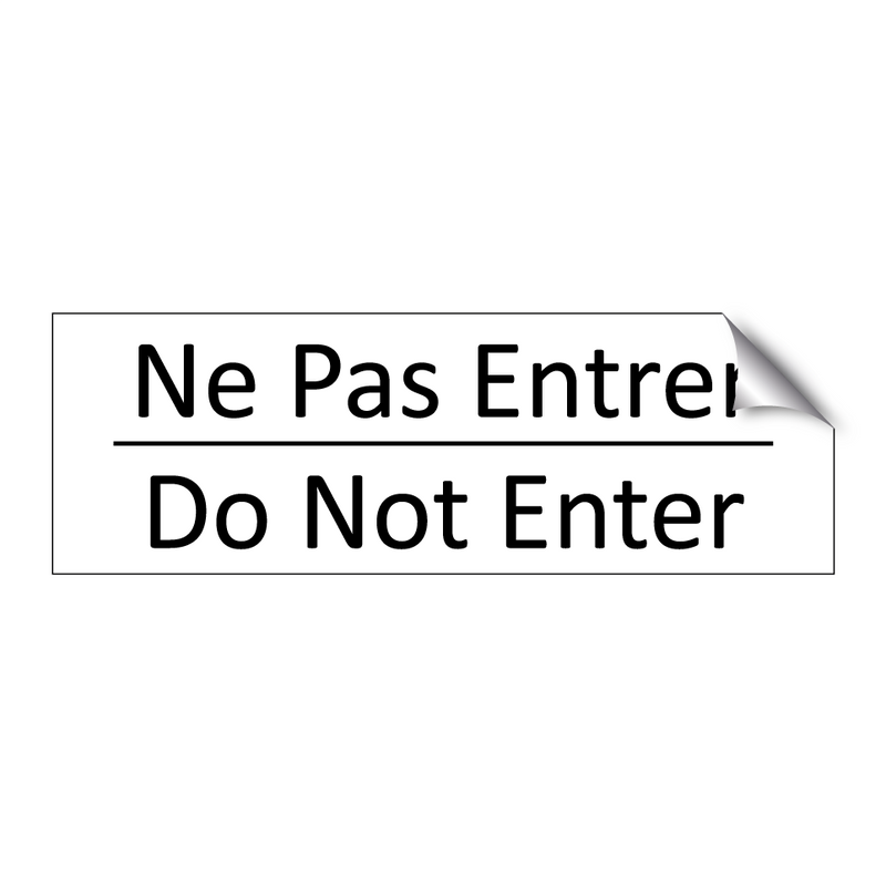 Ne Pas Entrer - Do Not Enter