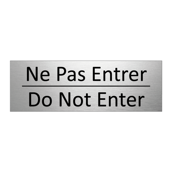 Ne Pas Entrer - Do Not Enter