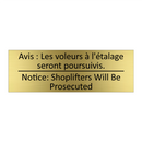 Avis : Les voleurs à l'étalage  /.../ - Notice: Shoplifters Will Be Prosecuted /.../
