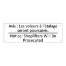 Avis : Les voleurs à l'étalage  /.../ - Notice: Shoplifters Will Be Prosecuted /.../