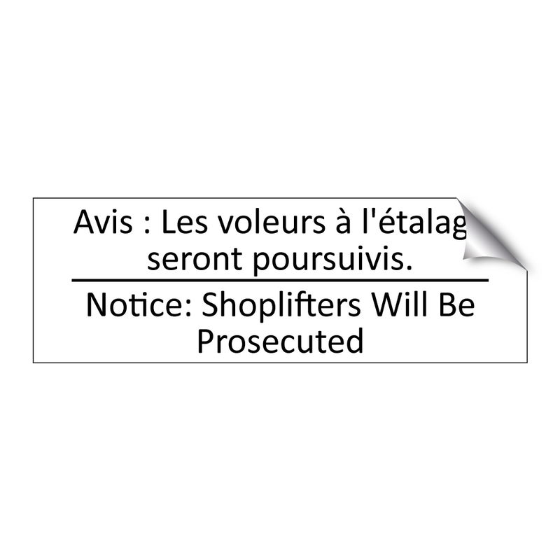 Avis : Les voleurs à l'étalage  /.../ - Notice: Shoplifters Will Be Prosecuted /.../