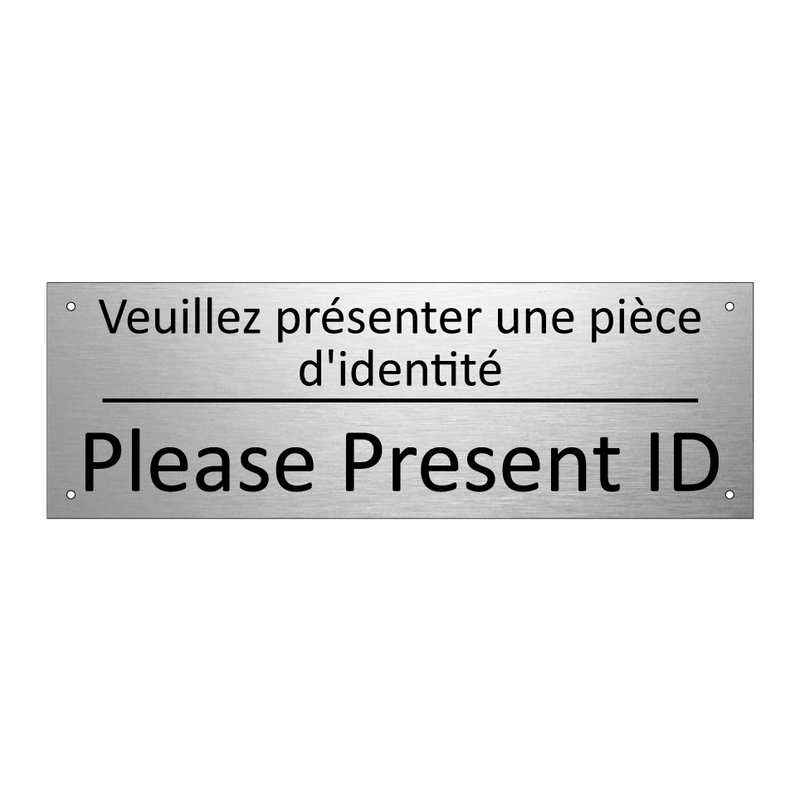 Veuillez présenter une pièce d'identité /.../ - Please Present ID