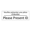 Veuillez présenter une pièce d'identité /.../ - Please Present ID