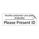 Veuillez présenter une pièce d'identité /.../ - Please Present ID
