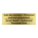 Salle des serveurs – Personnel  /.../ - Server Room – Authorized Personnel  /.../