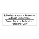 Salle des serveurs – Personnel  /.../ - Server Room – Authorized Personnel  /.../