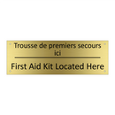 Trousse de premiers secours ici /.../ - First Aid Kit Located Here