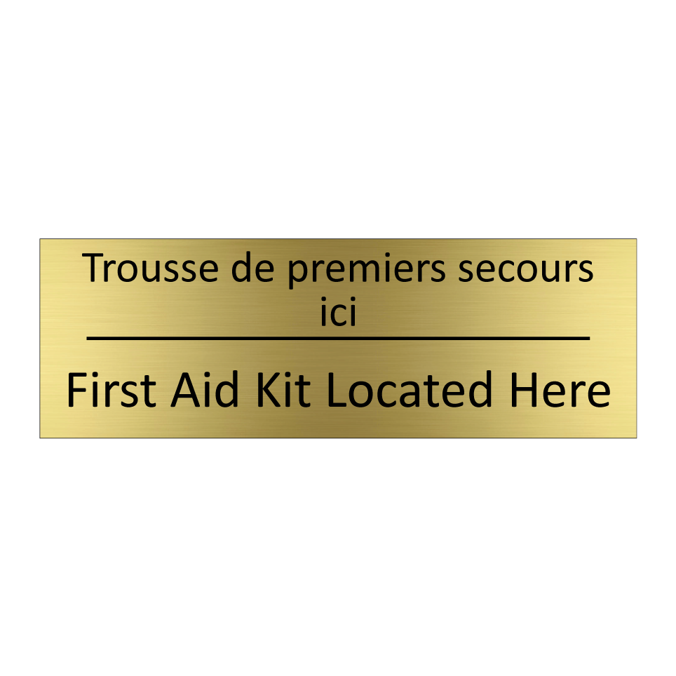 Trousse de premiers secours ici /.../ - First Aid Kit Located Here