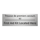 Trousse de premiers secours ici /.../ - First Aid Kit Located Here