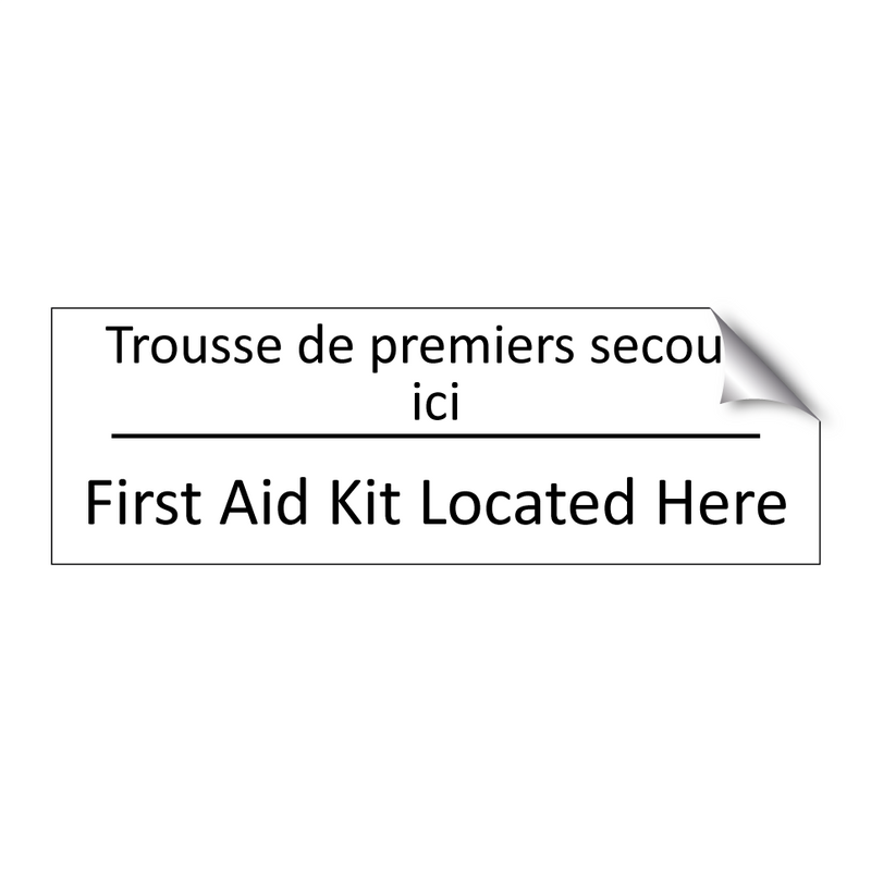 Trousse de premiers secours ici /.../ - First Aid Kit Located Here