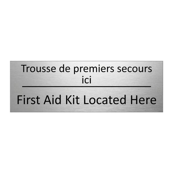 Trousse de premiers secours ici /.../ - First Aid Kit Located Here