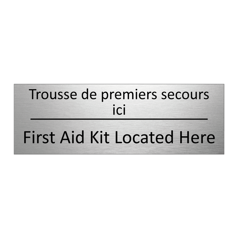 Trousse de premiers secours ici /.../ - First Aid Kit Located Here