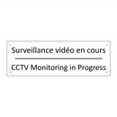 Surveillance vidéo en cours - CCTV Monitoring in Progress