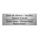 Zone de silence – Veuillez réduire  /.../ - Quiet Zone – Please Keep Noise  /.../