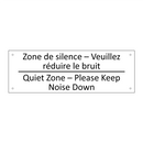 Zone de silence – Veuillez réduire  /.../ - Quiet Zone – Please Keep Noise  /.../