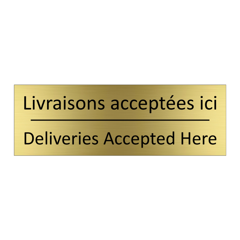 Livraisons acceptées ici - Deliveries Accepted Here