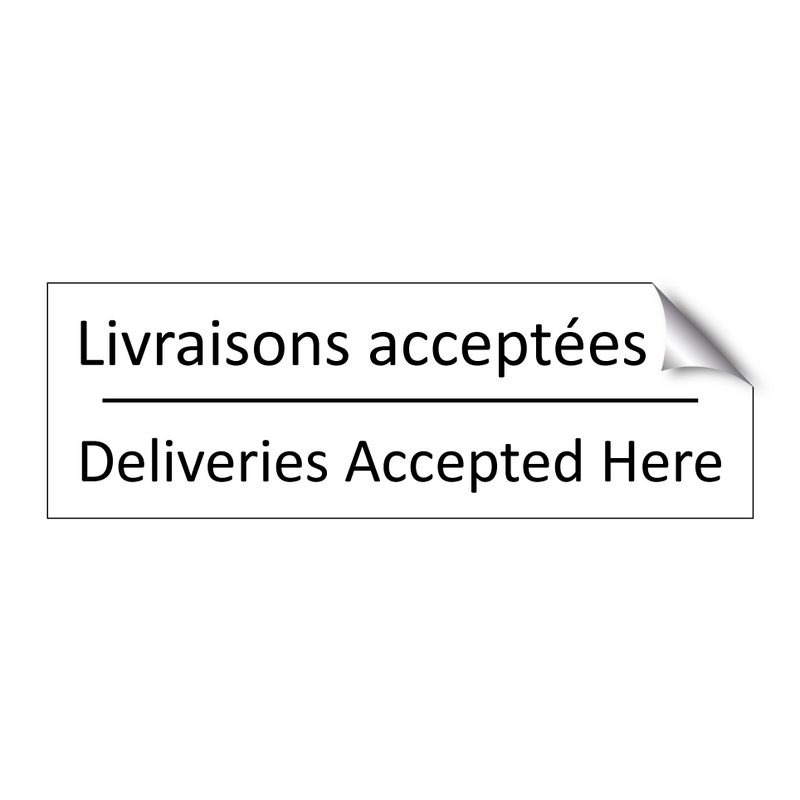 Livraisons acceptées ici - Deliveries Accepted Here