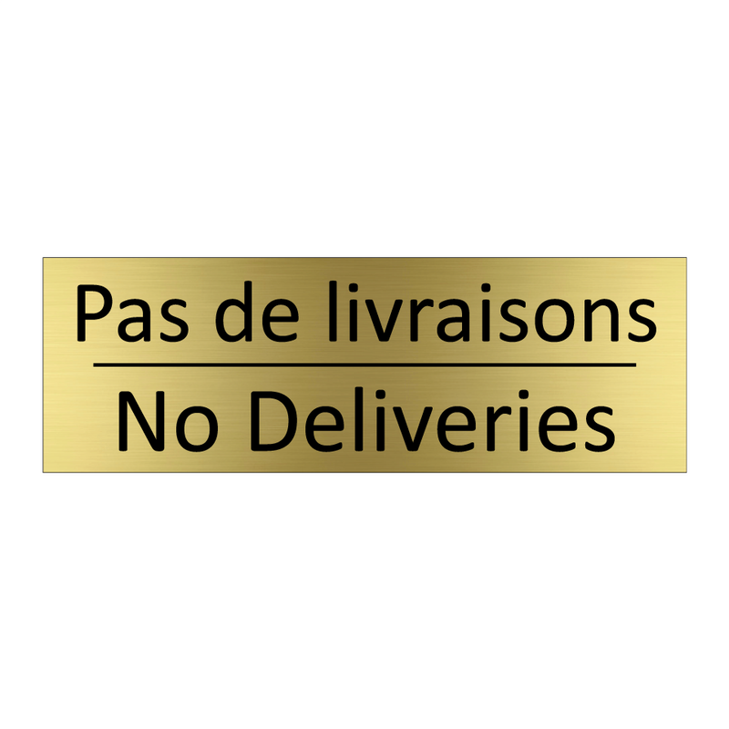 Pas de livraisons - No Deliveries
