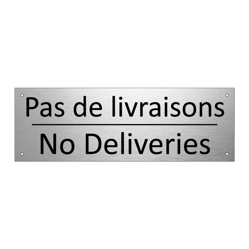 Pas de livraisons - No Deliveries