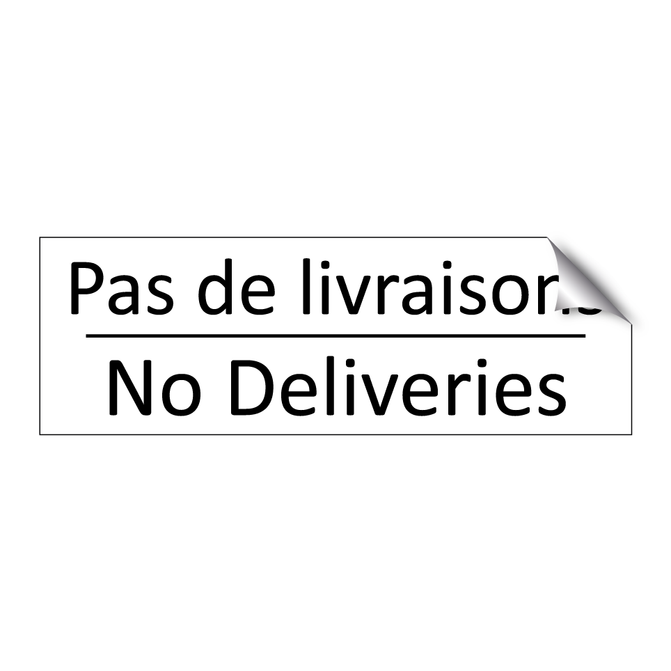 Pas de livraisons - No Deliveries
