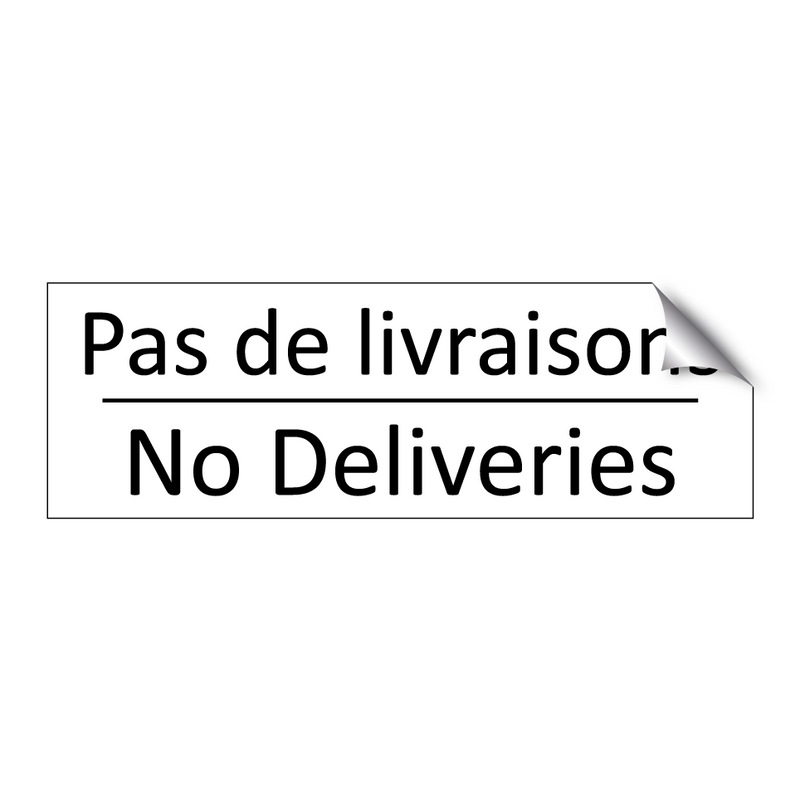Pas de livraisons - No Deliveries