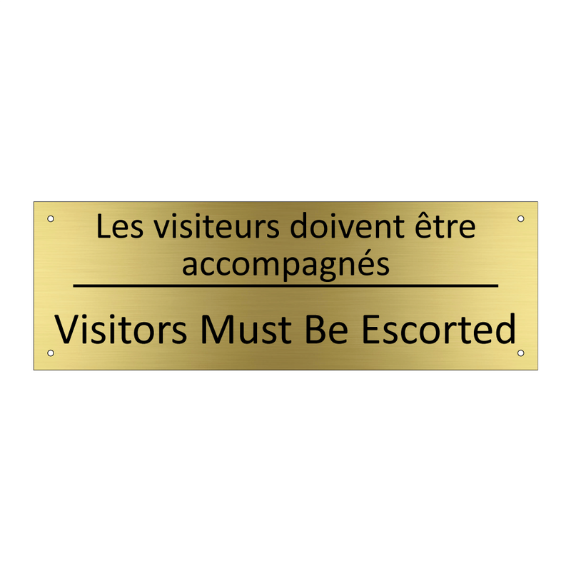 Les visiteurs doivent être accompagnés /.../ - Visitors Must Be Escorted