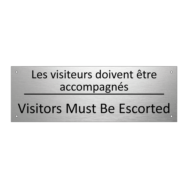 Les visiteurs doivent être accompagnés /.../ - Visitors Must Be Escorted