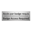Accès par badge requis - Badge Access Required