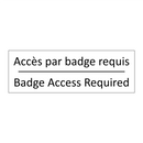 Accès par badge requis - Badge Access Required