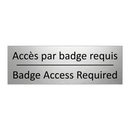 Accès par badge requis - Badge Access Required