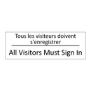 Tous les visiteurs doivent s'enregistrer /.../ - All Visitors Must Sign In