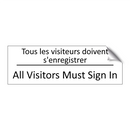 Tous les visiteurs doivent s'enregistrer /.../ - All Visitors Must Sign In