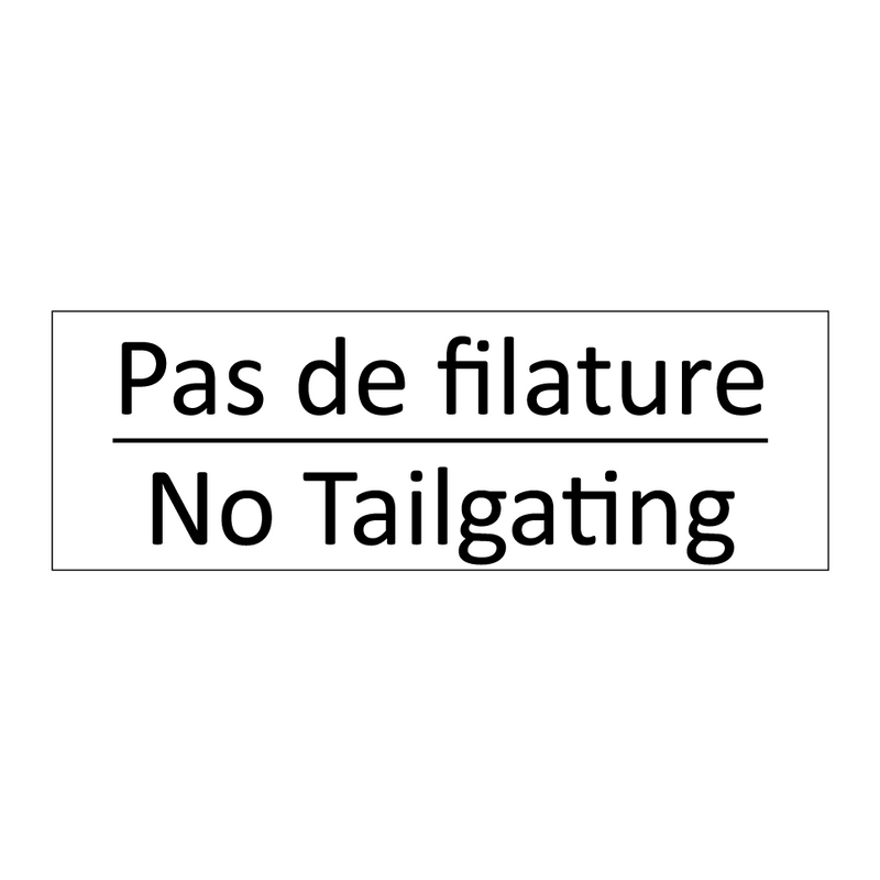Pas de filature - No Tailgating