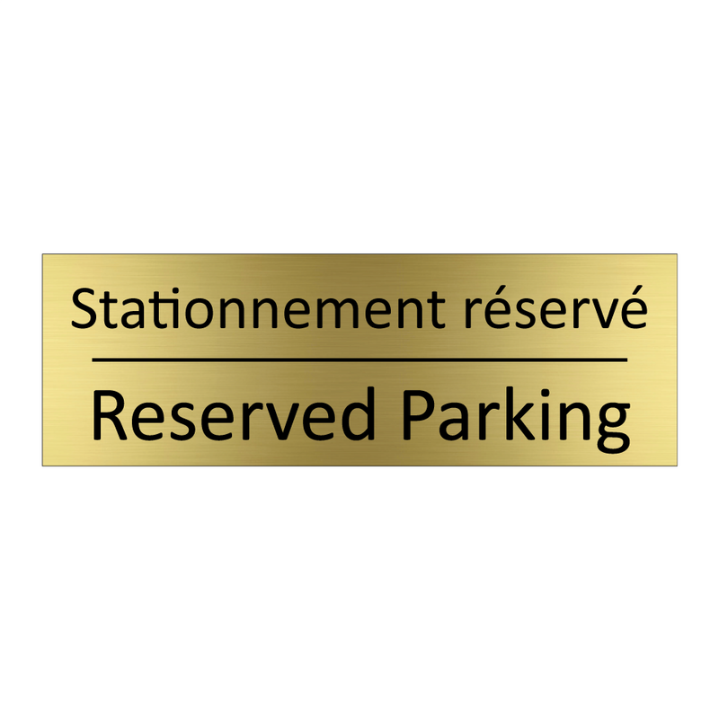 Stationnement réservé - Reserved Parking