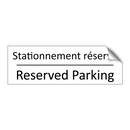 Stationnement réservé - Reserved Parking