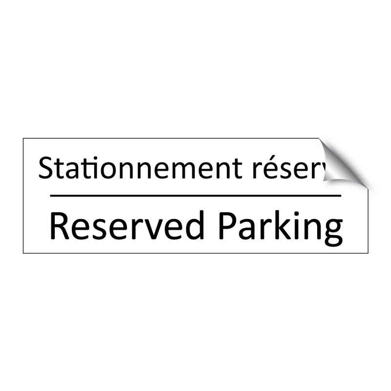 Stationnement réservé - Reserved Parking
