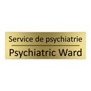 Service de psychiatrie - Psychiatric Ward