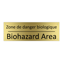 Zone de danger biologique - Biohazard Area