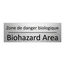Zone de danger biologique - Biohazard Area